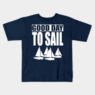 good day to sail Kids T-Shirt